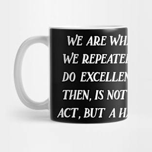 Quotes motivation Mug